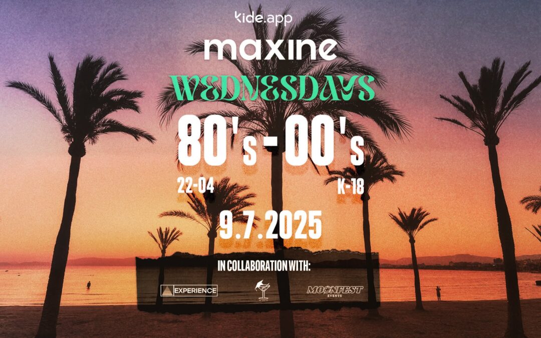 MAXINE Summer Wednesdays 80s-2000s party 9.7