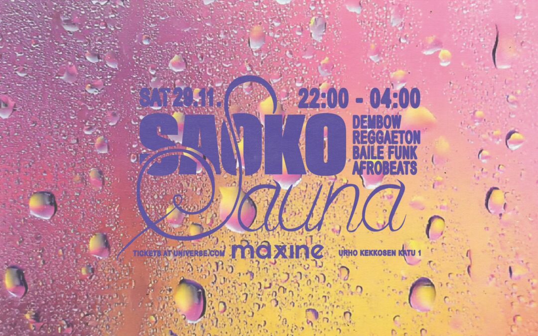 Saoko Sauna ⁓ Ravintola Maxine, Helsinki | SAT 29.11 | 22:00 – 04:00