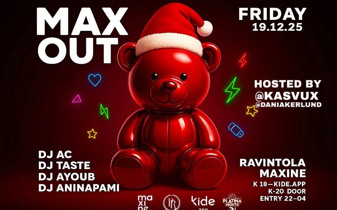 MAXOUT – MAXINE PIKKUJOULUT! 🎄🎅🏻 19.12.2025 • 22:00–04:00