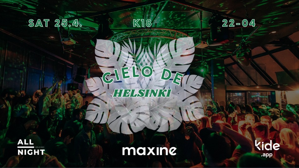 ALL NIGHT-Cielo De Helsinki 25.4 Saturday @Maxine