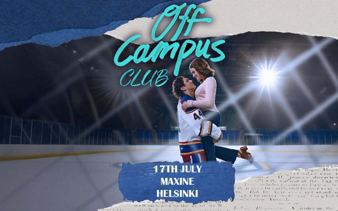 Off Campus Club Helsinki@Maxine 17.7 Friday 22.00-4.00