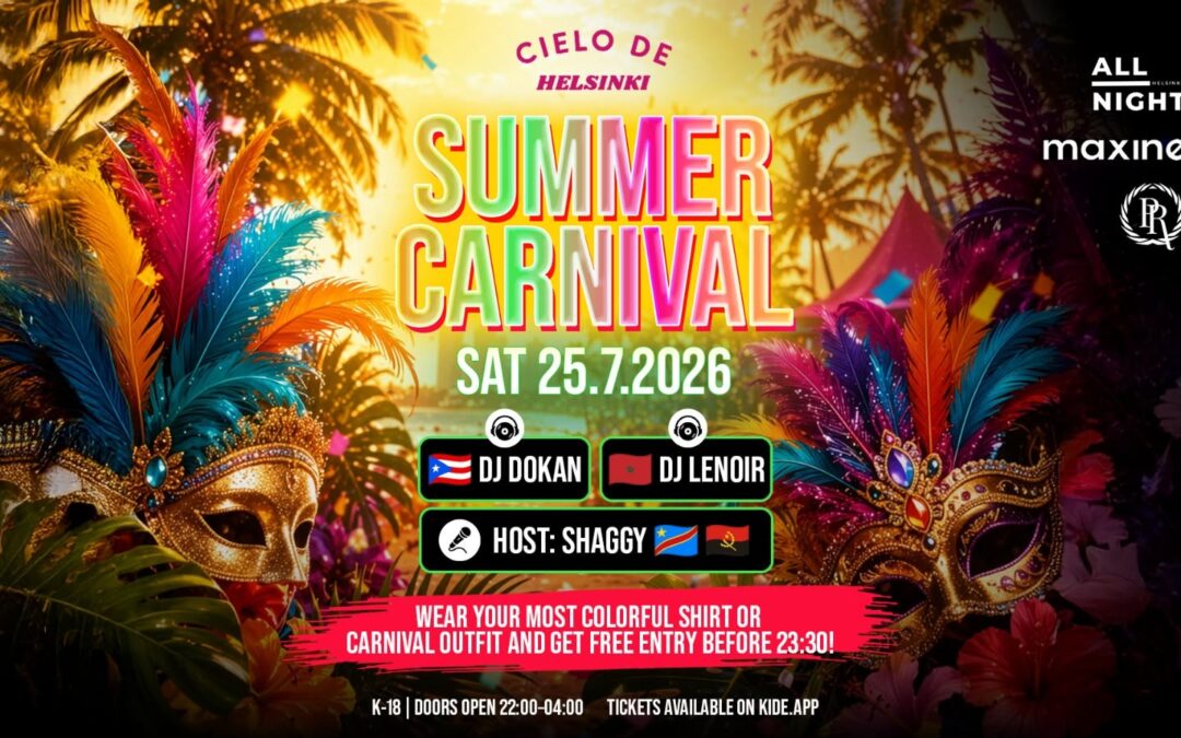 ALL NIGHT Cielo de Helsinki Summer Carnival @Maxine Saturday 25.7