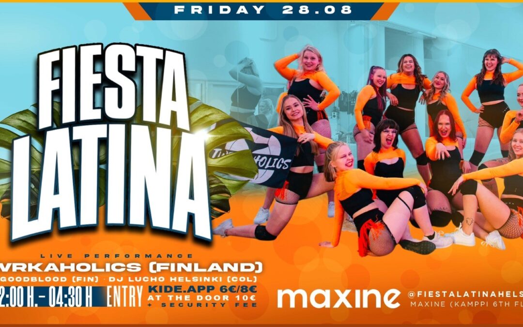 Fiesta Latina @Maxine 28.8 Pe. Live show with TWRKAHOLICS