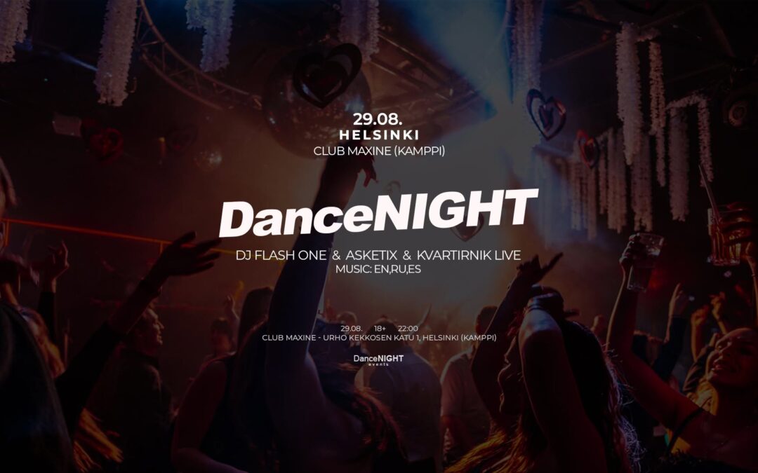 Dancnight @Maxine 29.8 Saturday 22.00-4.30